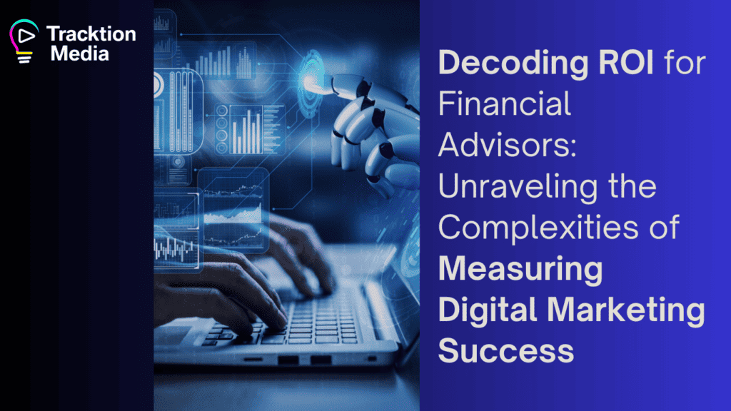 ROI in digital marketing blog post for financial advisors